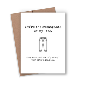 Sweatpants Of My Life Card