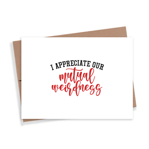 Mutual Weirdness Card