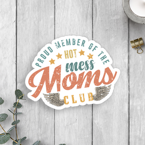 Hot Mess Mom's Club Vinyl Sticker