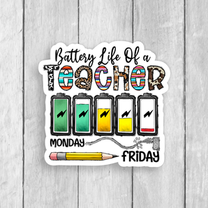 Battery Life Teacher Vinyl Sticker