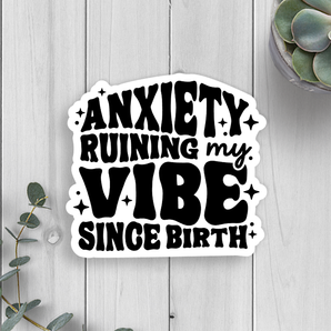 Anxiety Vinyl Sticker