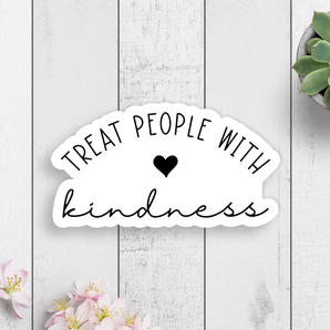 Treat People With Kindness Vinyl Sticker