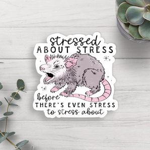 Stressed Vinyl Sticker