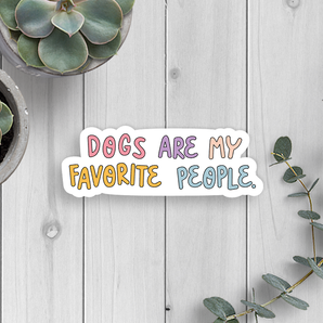 Dogs Favorite People Vinyl Sticker