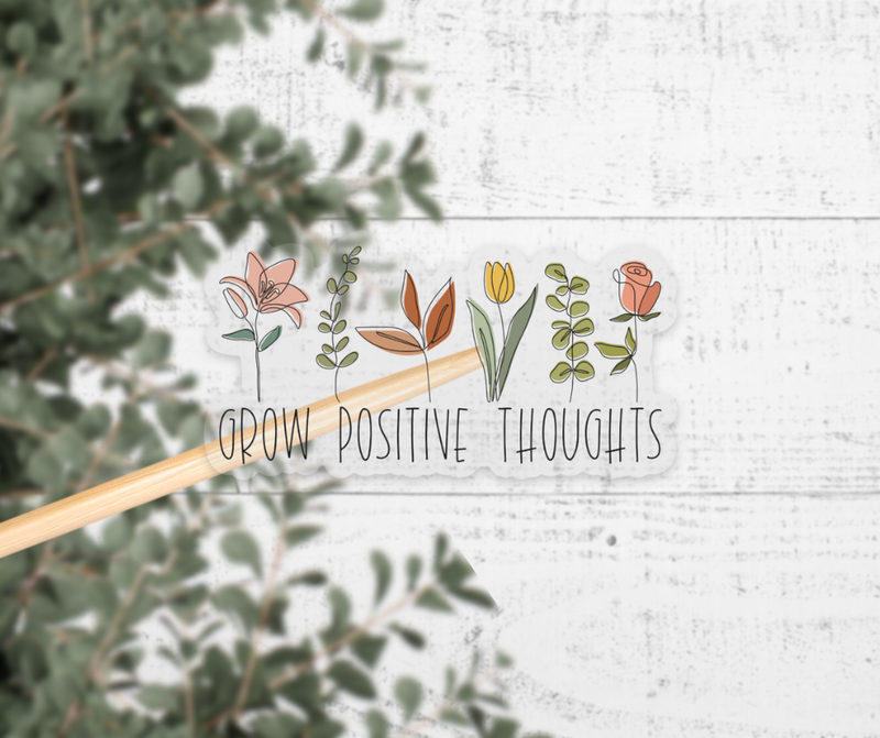 Grow Positive Thoughts Clear Vinyl Sticker