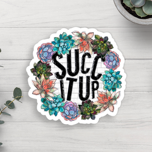 Succ It Up Vinyl Sticker