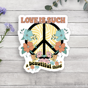 Love Is Such A Beautiful Thing Vinyl Sticker