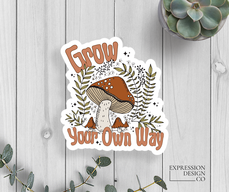 Grow Your Own Way Vinyl Sticker