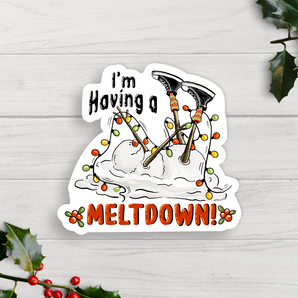 I'm Having A Meltdown Vinyl Sticker