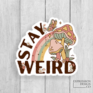 Stay Weird Vinyl Sticker