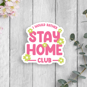 Stay Home Club Vinyl Sticker