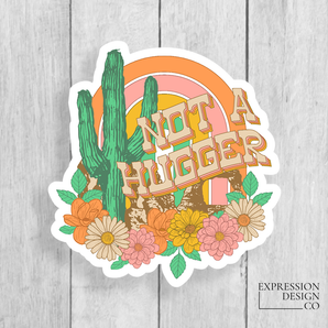 Not A Hugger Vinyl Sticker