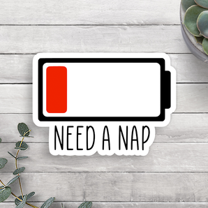 Need A Nap Vinyl Sticker