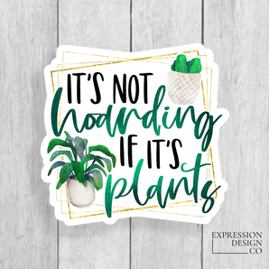 Hoarding Plants Vinyl Sticker