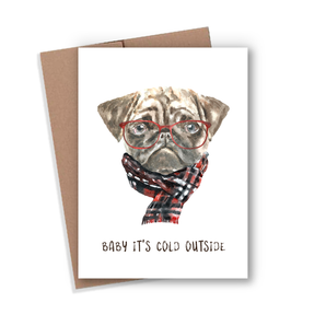 Pug Baby Its Cold Outside Card