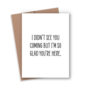 Glad You're Here Card