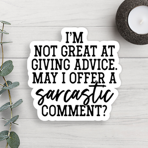 Sarcastic Comment Vinyl Sticker