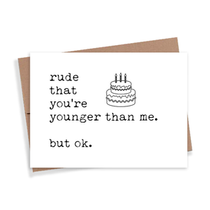 Younger Than Me Birthday Card