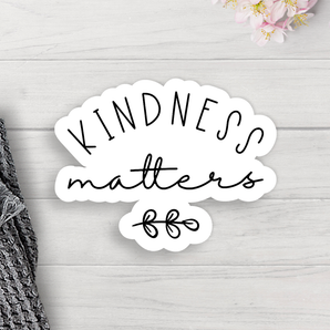 Kindness Matters Vinyl Sticker