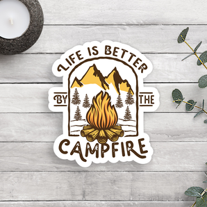 Life Is Better By The Campfire Vinyl Sticker