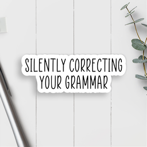 Silently Correcting Your Grammar Vinyl Sticker